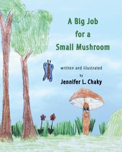 A Big Job for a Small Mushroom - Chaky, Jennifer L.