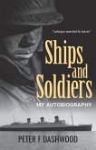 Ships & Soldiers: My Autobiography