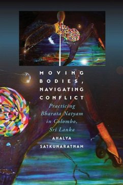 Moving Bodies, Navigating Conflict - Satkunaratnam, Ahalya