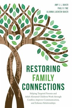 Restoring Family Connections - Baker, Amy J. L.; Fine, Lcsw Paul R.; Lacheen-Baker, Alianna