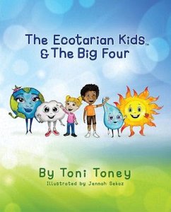 The Ecotarian Kids(tm) & the Big Four - Toney, Toni