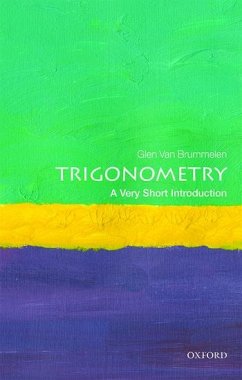 Trigonometry: A Very Short Introduction - Van Brummelen, Glen (Coordinator of Mathematics, Coordinator of Math