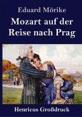 Mozart auf der Reise nach Prag (Großdruck)