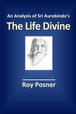 An Analysis of Sri Aurobindo's The Life Divine