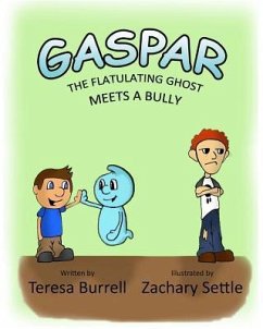 Gaspar, The Flatulating Ghost Meets a Bully - Burrell, Teresa
