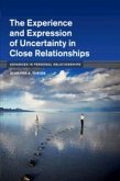 The Experience and Expression of Uncertainty in Close Relationships