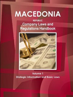 Macedonia, Republic Company Laws and Regulations Handbook Volume 1 Strategic Information and Basic Laws - Ibp, Inc.