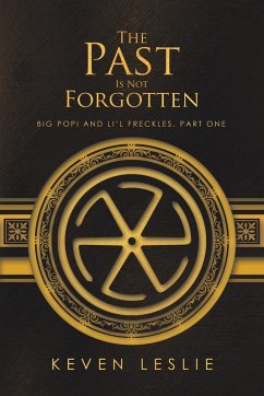 The Past Is Not Forgotten The Past Is Not Forgotten