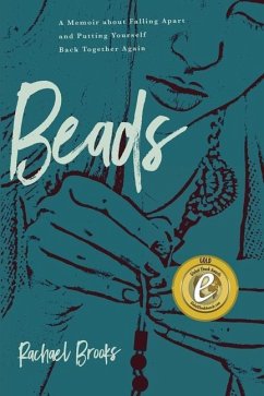 Beads: A Memoir about Falling Apart and Putting Yourself Back Together Again - Brooks, Rachael