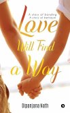 Love Will Find a Way: A story of bonding story of betrayal