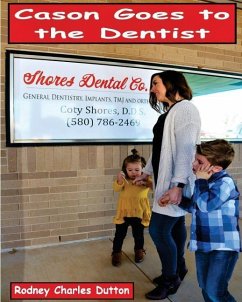 Cason Goes to the Dentist - Dutton, Rodney Charles