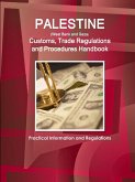 Palestine (West Bank and Gaza) Customs, Trade Regulations and Procedures Handbook - Practical Information and Regulations