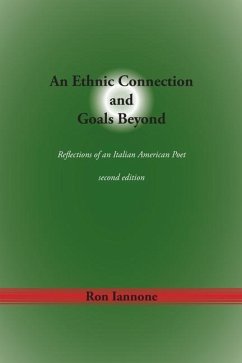 An Ethnic Connection and Goals Beyond: Reflections of an Italian American Poet - Iannone, Ron
