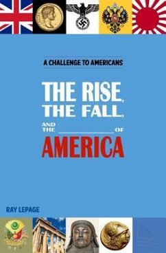 The Rise, the Fall and the _____________ of America! - Lepage, Ray