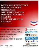 Towards Effective Public Health Programs Implementation for Sustainable Health Development in Nigeria: Technical Report and Case Study for National an