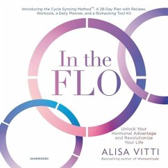 Cover In the Flo: Unlock Your Hormonal Advantage and Revolutionize Your Life