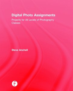 Digital Photo Assignments - Anchell, Steve