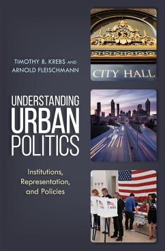 Understanding Urban Politics - Krebs, Timothy B; Fleischmann, Arnold