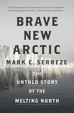 Brave New Arctic - Serreze, Mark C.