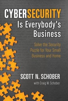 Cybersecurity Is Everybody's Business - Schober, Scott N; Schober, Craig W