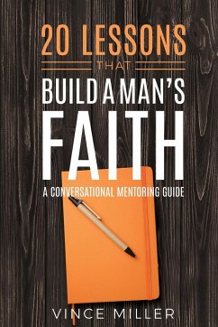 20 Lessons That Build a Man's Faith - Miller, Vince