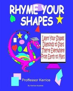 Rhyme Your Shapes: with Proffessor Kerrice - Accarias, Kerrice
