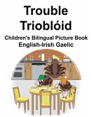 English-Irish Gaelic Trouble/Trioblóid Children's Bilingual Picture Book