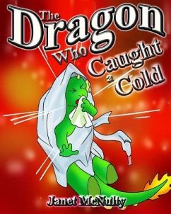 The Dragon Who Caught a Cold - Mcnulty, Janet