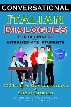 Conversational Italian Dialogues For Beginners and Intermediate Students (eBook, ePUB) - der Sprachclub, Academy