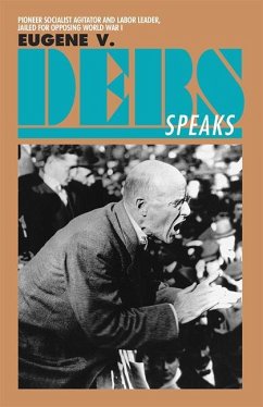 Eugene V. Debs Speaks - Debs, Eugene