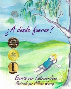 ¿A dónde fueron?: Ayudando a los niños a entender la pérdida de un ser querido - Bart, Katrina-Jane