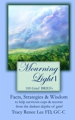 Mourning Light 1: 100 Grief Briefs - Lee, Tracy Renee