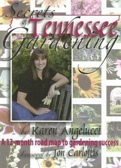 Secrets of Tennessee Gardening - Angelucci, Karen