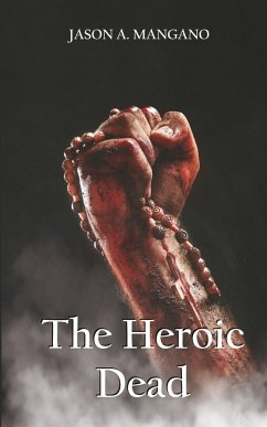 The Heroic Dead - Mangano, Jason A.