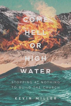 Come Hell or High Water - Miller, Kevin