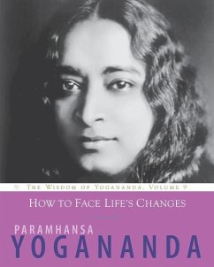 How to Face Life's Changes - Yogananda, Paramhansa