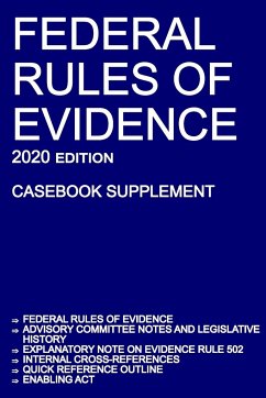 Federal Rules of Evidence; 2020 Edition (Casebook Supplement) - Michigan Legal Publishing Ltd.