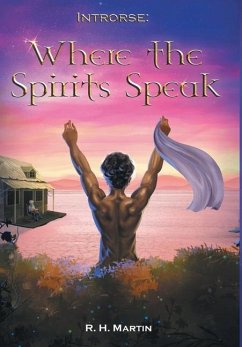 Introrse: Where the Spirits Speak - Martin, R. H.