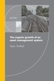 The organic growth of an asset management system: Case ProRail