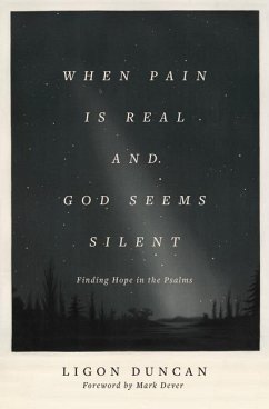 When Pain Is Real and God Seems Silent - Duncan, Ligon