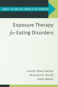 Exposure Therapy for Eating Disorders - Black Becker, Carolyn; Farrell, Nicholas R; Waller, Glenn