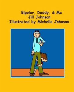 Bipolar, Daddy, & Me - Johnson, Jill