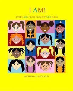 I AM! Every Girl Needs to Know Who She Is - McCraney, Michelliah