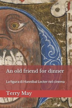 An old friend for dinner: La figura di Hannibal Lecter nel cinema - May, Terry
