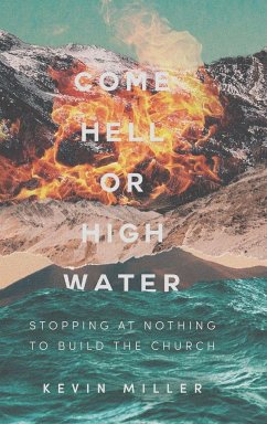 Come Hell or High Water - Miller, Kevin