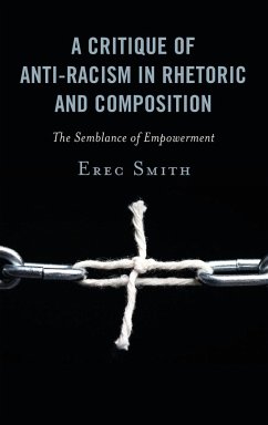 A Critique of Anti-racism in Rhetoric and Composition - Smith, Erec