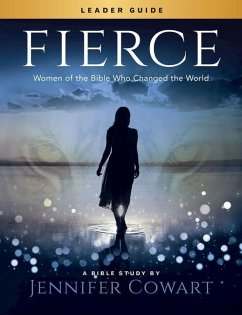 Fierce - Women's Bible Study Leader Guide - Cowart, Jennifer