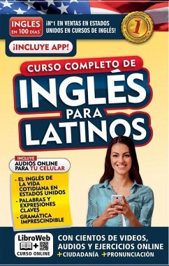 Inglés En 100 Días. Inglés Para Latinos. Nueva Edición / English in 100 Days. the Latino's Complete English Course - Inglés En 100 Días