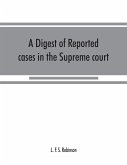A digest of reported cases in the Supreme court, Court of insolvency, and courts of mines of the state of Victoria, and appeals therefrom to the High court of Australia and the Privy council