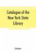 Catalogue of the New York State Library - Bild 1